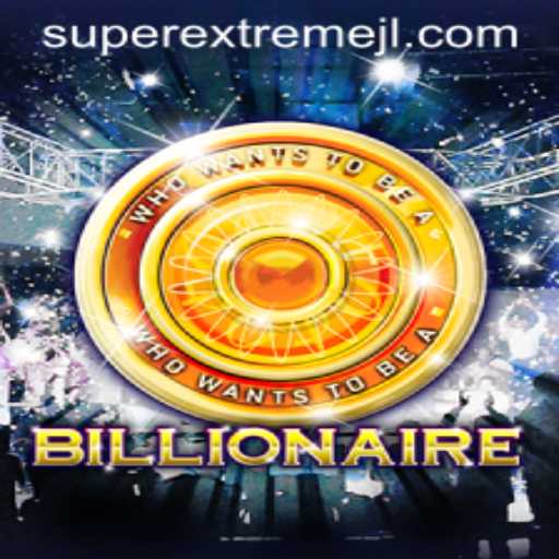 Billionaire: The Super Extreme Game Taking the World by Storm