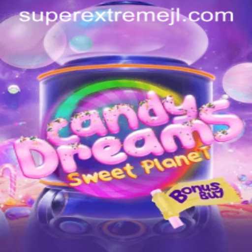Explore Super Extreme Adventures with CandyDreamsSweetPlanet