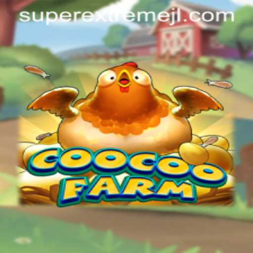 CooCooFarm: The Ultimate Super Extreme Farming Experience
