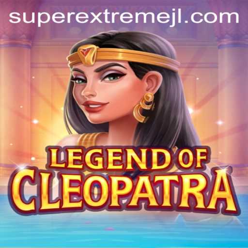 Unveiling the Epic Journey: LegendOfCleopatra and the Thrill of Super Extreme