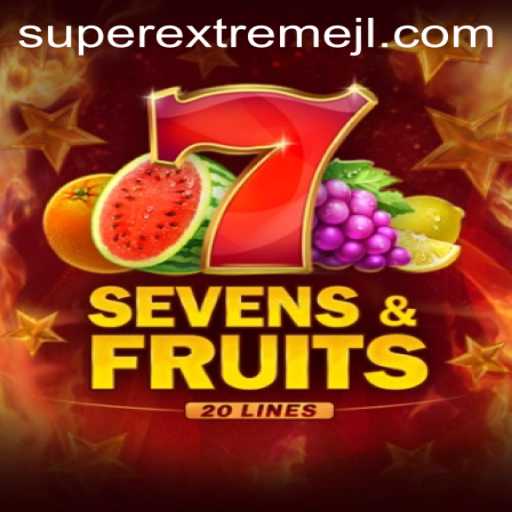 Unveiling SevensFruits20: A Super Extreme Gaming Experience