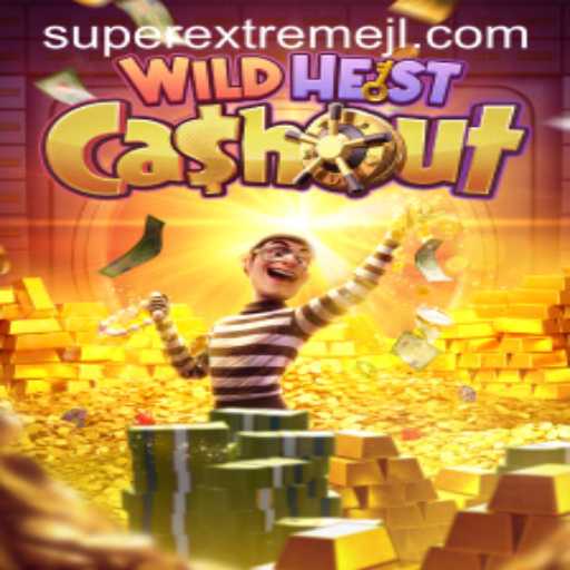 The Thrilling World of WildHeistCashout: Embrace the Super Extreme Experience