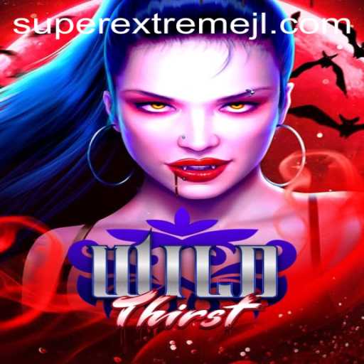 WildThirst: A Super Extreme Adventure into the Unknown